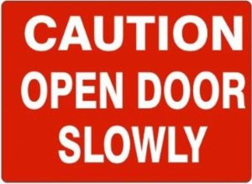 Sign 7 x 10 Aluminum ''Open Door Slowly''