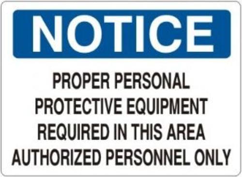 Sign 7 x 10 Aluminum ''Notice PPE Required''