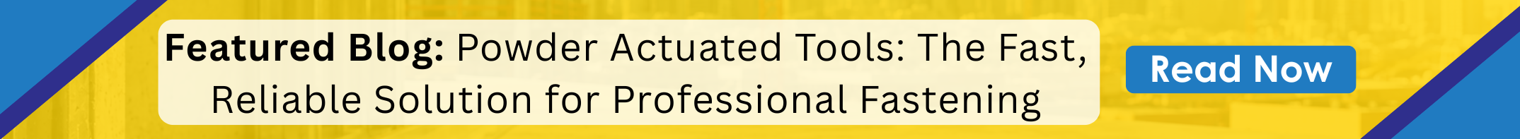 Powder Actuated Tools: The Fast, Reliable Solution for Professional Fastening