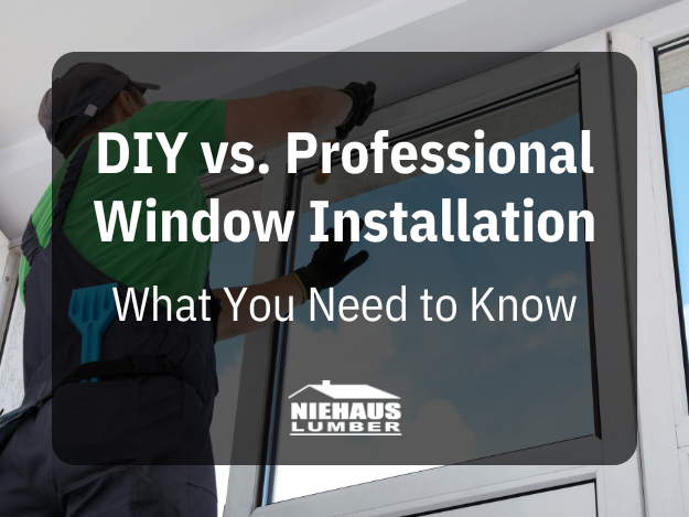 Proficaitional Window DIY vs. Professional Window Installation: Which is Right for You?