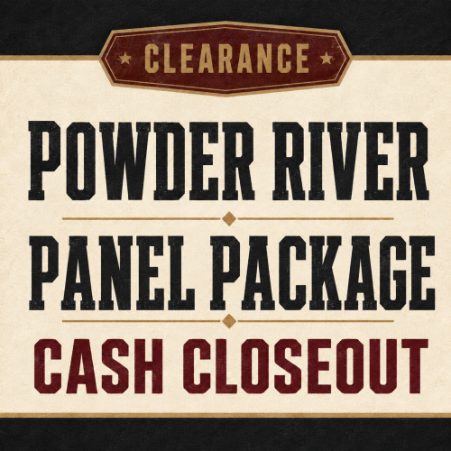 Powder River Panel Package – $7,650 Cash Closeout