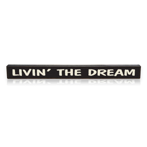 Sign 1.5x16"Livin' The Dream