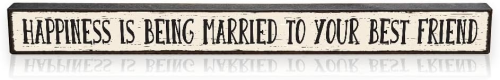 Sign 1.5x16"Happines Is Being...