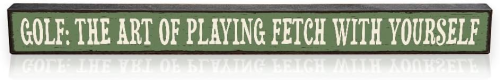 Sign 1.5x16"Golf: The Art Of...