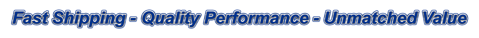 Free Shipping Quality Performance Unmatched Value