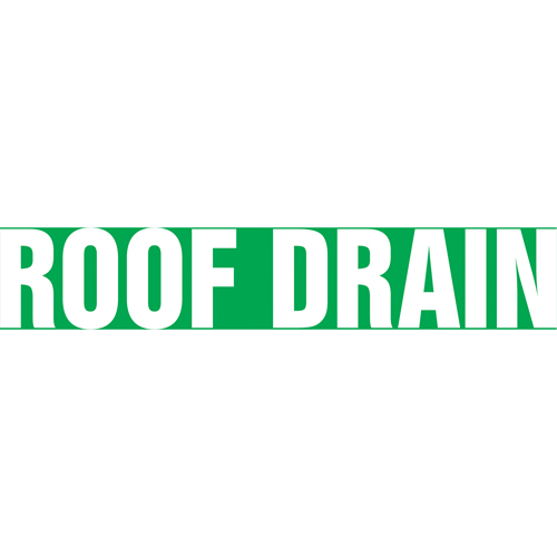 Snap Tite™ "Roof Drain" Pipe Marker, Snap-On, 6" H x 8" W, White on Green