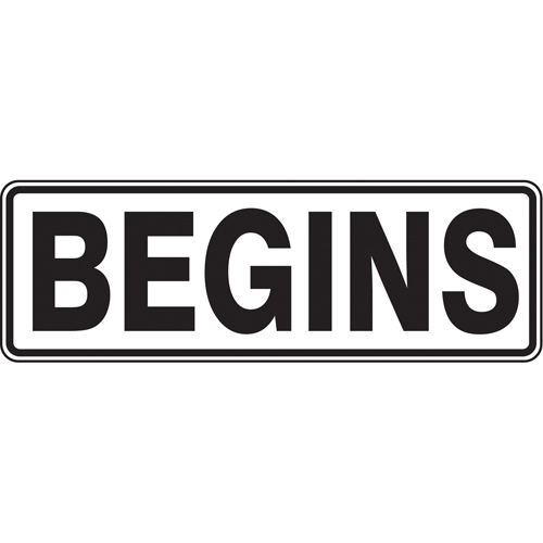 "Begins" Road Sign, 8" x 24", Aluminum, English
