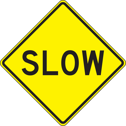 "Slow" Traffic Sign, 24" x 24", Aluminum, English