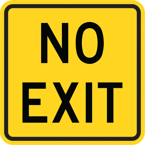 "No Exit" Traffic Sign, 18" x 18", Aluminum, English