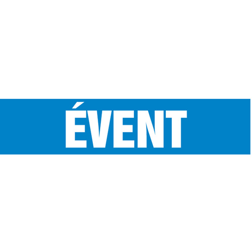 "Évent" Pipe Marker, Self-Adhesive, 1" H x 8" W, White on Blue