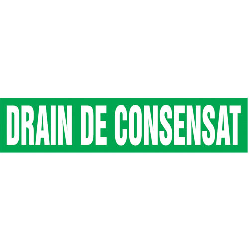 "Drain de Consensat" Pipe Marker, Self-Adhesive, 1" H x 8" W, White on Green