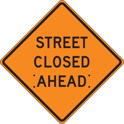 Roll-Up Construction Sign: Street Closed Ahead