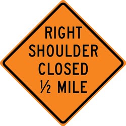 Rigid Construction Sign: Right Shoulder Closed Ahead