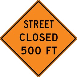 Rigid Construction Sign: Street Closed Ahead
