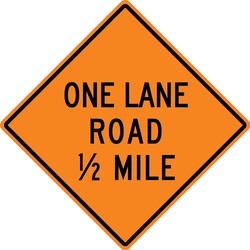 Rigid Construction Sign: One Lane Road Ahead