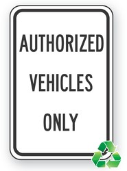 Recycle-Grade Facility Traffic Sign: Authorized Vehicles Only