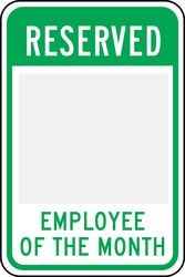 Changeable Parking Sign: Reserved _ - Employee Of The Month