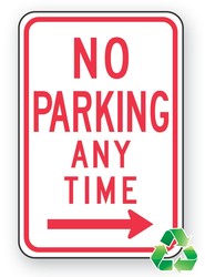 Recycle-Grade Facility Traffic Signs: No Parking Any time, right arrow