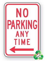 Recycle-Grade Facility Traffic Signs: No Parking Any Time, Left Arrow
