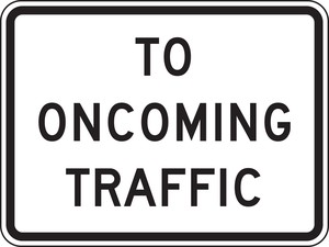 Stop And Yield Sign: To Oncoming Traffic