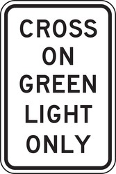 Bicycle & Pedestrian Sign: Cross On Green Light Only