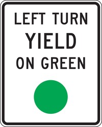 Intersection Sign: Left Turn Yield On Green