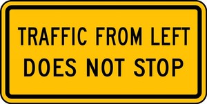 Intersection Warning Sign: Traffic From Left Does Not Stop