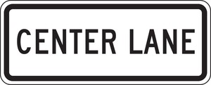 Lane Guidance Sign: Center Lane