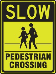 DIAMOND GRADE REFLECTIVE - SLOW PEDESTRIAN CROSSING (W/GRAPHIC) | SIZE: 18" x 12"