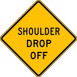 Surface & Driving Conditions Sign: Shoulder Drop Off