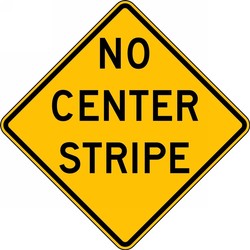 Surface & Driving Conditions Sign: No Center Stripe