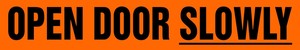 Safety Label: Open Door Slowly