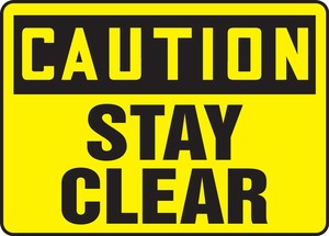 Contractor Preferred OSHA Caution Safety Sign - Stay Clear