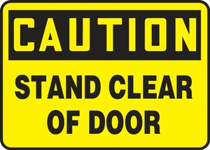 Contractor Preferred OSHA Caution Safety Sign: Stand Clear Of Door