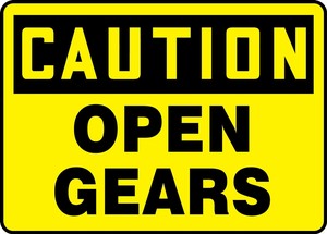 OSHA Caution Safety Sign: Open Gears