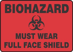 Biohazard Safety Sign: Must Wear Face Shield