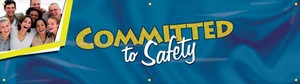 Campaign Kick-Off Banner: Committed To Safety