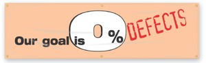 Safety Banners: Our Goal is 0% Defects