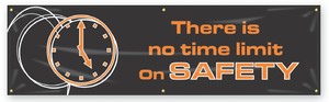 Safety Banners: There Is No Time Limit On Safety