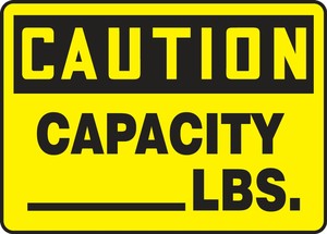 Contractor Preferred OSHA Caution Safety Sign: Capacity ___ LBS.