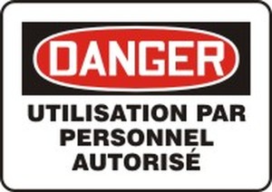 French OSHA Danger Safety Sign: Utilisation Par Personnel Autorisé