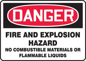 OSHA Danger Safety Sign: Fire And Explosion Hazard - No Combustible Materials Or Flammable Liquids