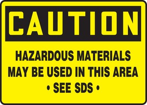 OSHA Caution Safety Sign: Hazardous Materials May Be Used In This Area - See SDS