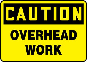 Contractor Preferred OSHA Caution Safety Sign: Overhead Work