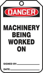 OSHA Danger Safety Tag: Machinery Being Worked On
