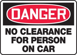 OSHA Danger Safety Sign: No Clearance For Person On Car