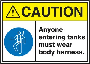 ANSI ISO Caution Safety Signs: Anyone Entering Tanks Must Wear Body Harness.