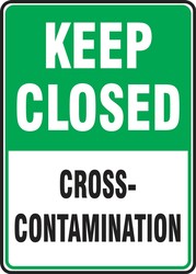 Safety Sign: Keep Closed - Cross-Contamination