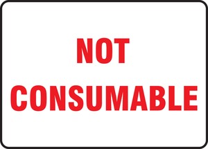 Safety Sign: Not Consumable
