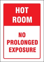Safety Sign: Hot Room - No Prolonged Exposure